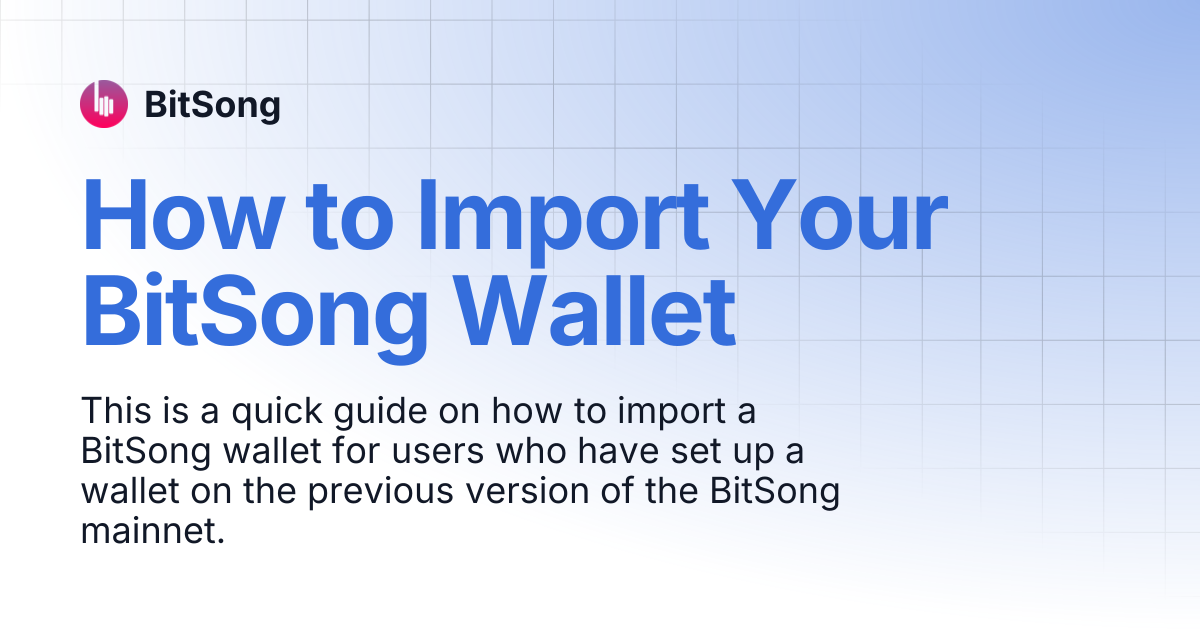 How to Import Your BitSong Wallet | BitSong